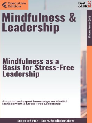 cover image of Mindfulness & Leadership – Mindfulness as a Basis for Stress-Free Leadership